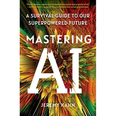 Mastering AI: A Survival Guide to Our Superpowered Future