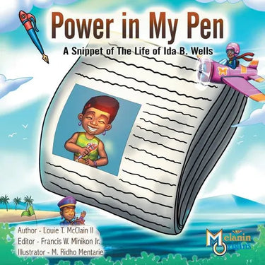 Power in My Pen: A Snippet of the Life of Ida B. Wells