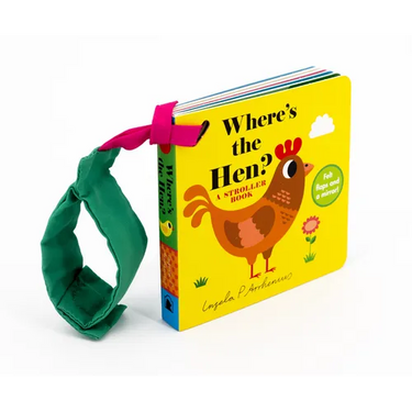 Where's the Hen?: A Stroller Book: (An Interactive, Sensory Lift-The-Flap Book with Felt Flaps and a Mirror for Babies & Toddlers. Friendly Farm Anima