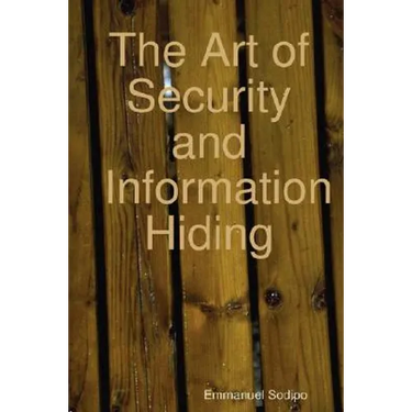 The Art of Security and Information Hiding