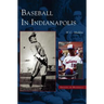 Baseball in Indianapolis