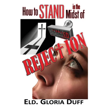 How to Stand in the Midst of Rejection
