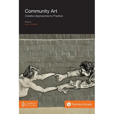Community Art: Creative Approaches to Practice