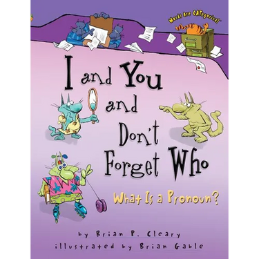 I and You and Don't Forget Who: What Is a Pronoun?