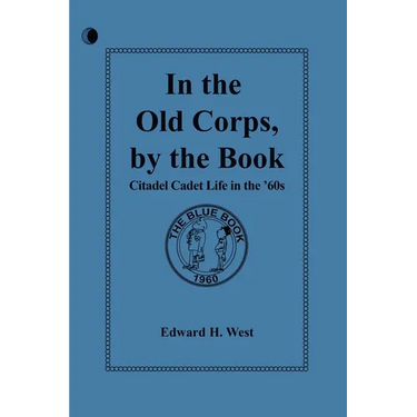 In the Old Corps, by the Book: Citadel Cadet Life in The '60s