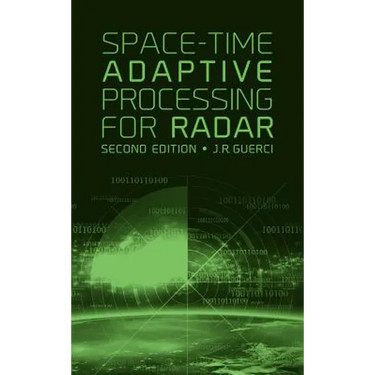 Space-Time Adaptive Processing for Radar, Second Edition