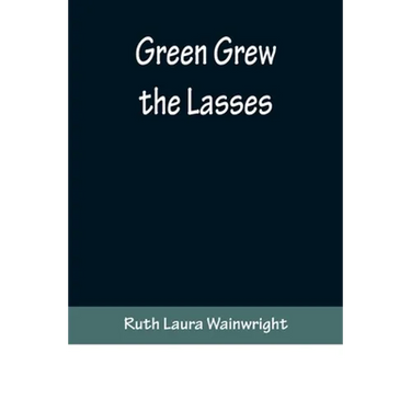 Green Grew the Lasses