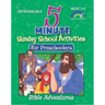 5 Minute Sunday School Activities: Bible Adventures: Preschoolers