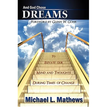 And God Chose Dreams: To Elevate our Mind and Thoughts During Times of Change