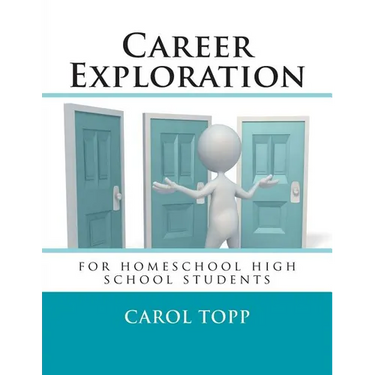 Career Exploration: for homeschool high school students