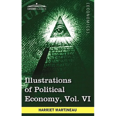 Illustrations of Political Economy, Vol. VI (in 9 Volumes)