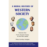 A Moral History of Western Society - Volume One: From Ancient Times to the Mid-1800s