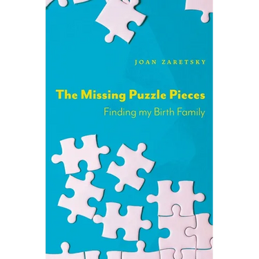The Missing Puzzle Pieces: Finding My Birth Family