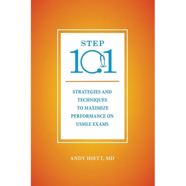 Step 101: Strategies and Techniques to Maximize Performance on USMLE Exams