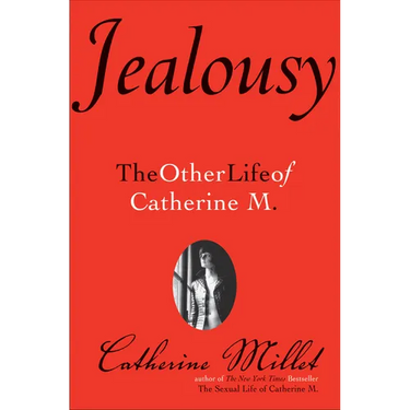 Jealousy: The Other Life of Catherine M.