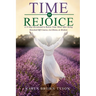 Time to Rejoice: A 21-Day Devotional to Renew Your Mind After Being Knocked Off Course, Let Down, or Broken