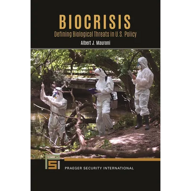 Biocrisis: Defining Biological Threats in U.S. Policy