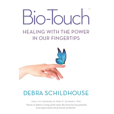 Bio-Touch: Healing with the Power in Our Fingertips