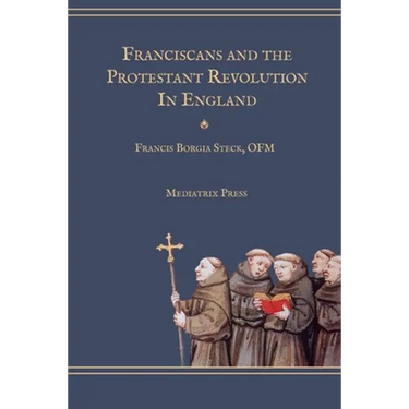 Franciscans and the Protestant Revolution in England