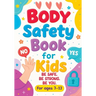 Body Safety Book for Kids: An Educational Workbook Guide to Body Boundaries, Healthy Relationships and Life Skills for Children and Families