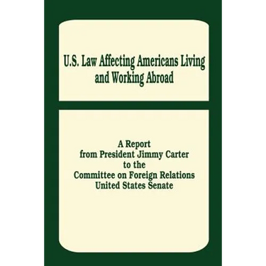 U. S. Law Affecting Americans Living and Working Abroad