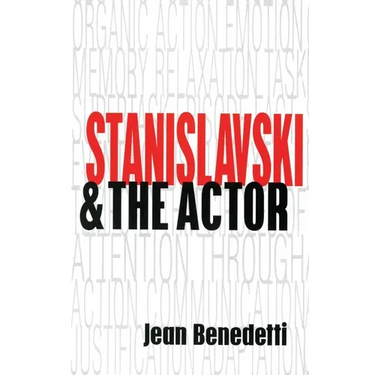 Stanislavski and the Actor: The Method of Physical Action