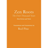 Zen Roots: The First Thousand Years