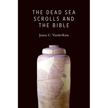 The Dead Sea Scrolls and the Bible