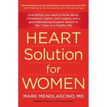 Heart Solution for Women: A Proven Program to Prevent and Reverse Heart Disease