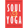 Soul Yoga: Using Your 12 Chakras as a Map to Reaching Your Highest Potential