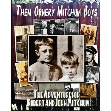 Them Ornery Mitchum Boys