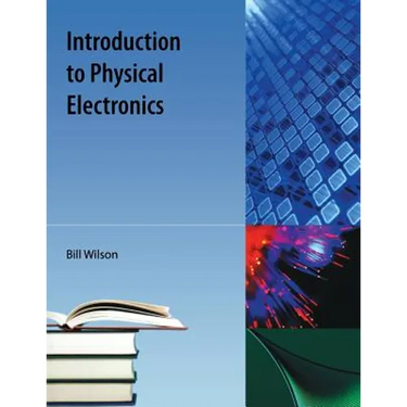 Introduction to Physical Electronics