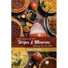 Recipes & Memories: Southern Recipes with Heart of Growing Up in the South