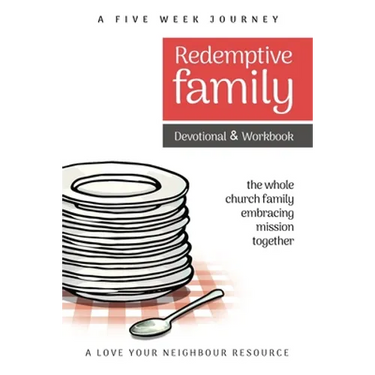 Redemptive Family Devotional & Workbook: the whole church family embracing mission together