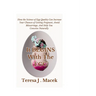 It All Begins With The Egg: How the Science of Egg Quality Can Increase Your Chances of Getting Pregnant, Avoid Miscarriage, And Help You Conceive