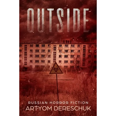 Outside: A Horror Novel Set in a Small Russian Town