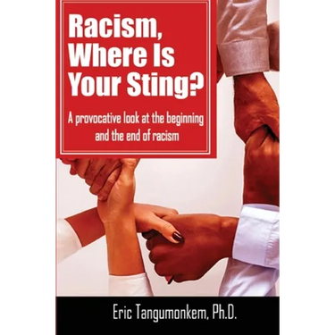 Racism, Where Is Your Sting?