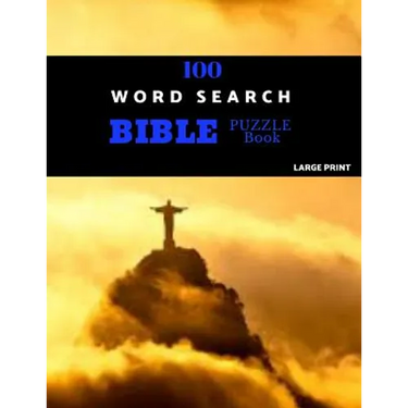 100 Word Search Bible Puzzle Book Large Print: Brain Challenging Bible Puzzles For Hours Of Fun