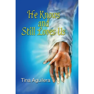 He Knows and Still Loves Us
