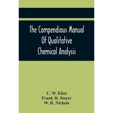 The Compendious Manual Of Qualitative Chemical Analysis