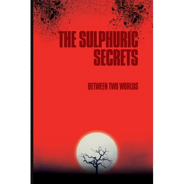 The Sulphuric Secrets