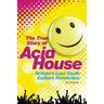 Acid House: The True Story