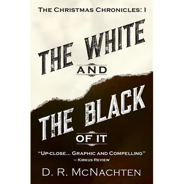 The White and the Black of It: The Christmas Chronicles: 1