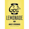A When God Makes Lemonade: True Stories That Amaze & Encourage