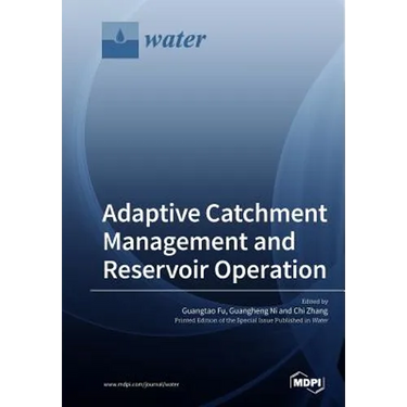 Adaptive Catchment Management and Reservoir Operation