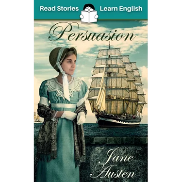 Persuasion: CEFR level B2 (ELT Graded Reader)
