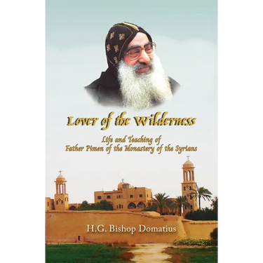 Lover of the Wilderness: Life and Teaching of Father Pimen of the Monastery of the Syrians