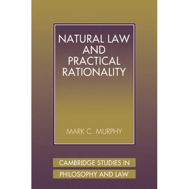 Natural Law and Practical Rationality