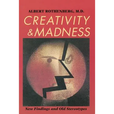 Creativity and Madness: New Findings and Old Stereotypes
