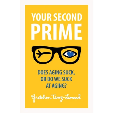 Your Second Prime: Does Aging Suck, or Do We Suck at Aging?
